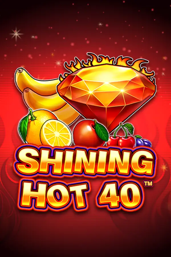 Shining Hot 40